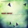 Rise Away (Mashup by The Homogenic Chaos)