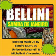 Bellini - Samba de Janeiro (Sandro Murru vs Umberto Balzanelli & Michelle & Vincenzino  Mash-Edit)