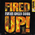 Funky Green Dogs - Fired Up (Decostruction mix)