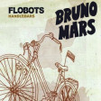 "Handlebars Out of Heaven" (Bruno Mars vs. Flobots)