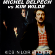 Michel Delpech vs Kim Wilde - Kids in Loir-et-Cher