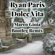 Ryan Paris - Dolce Vita (Marco Gioia Extended Bootleg Remix)