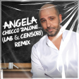 Checco Zalone - Angela (Cristian Lab & Manuel Censori Remix)