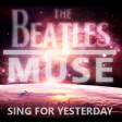Sing For Yesterday The Beatles & Muse
