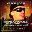 Vasco Rossi Senza Parole (Marco Gioia & Mauro Minieri Boot RMX)