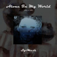 Alone In My World(FATE Vs Olive)