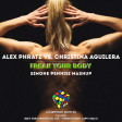 Alex Phratz vs Christina Aguilera - Freak Your Body (Simone Pennisi Mashup)