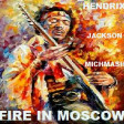 Fire in moscow ( Hendrix vs Jackson )