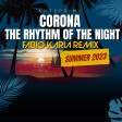 Corona - The Rhythm Of The Night (Fabio Karia Remix) Intro Edit