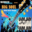Black Betty Boogie ( Big Soul vs Ram Jam )