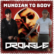 Panjabi MC VS Rondo - MUNDIAN TO BODY (DROWSLE Mashup)