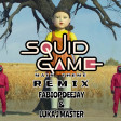 SQUID GAME - MAIN THEME FROM NETFLIX SERIES (FABIOPDEEJAY & LUKA J MASTER REMIX)