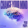 PIERO PIRUPA -  Change Your Mind (ReGroove Enrico Toffa)