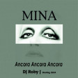 Mina - Ancora Ancora Ancora (DJ Roby J Bootleg 2k24)