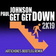 Paul Johnson- Get Get Down 2K19 (Artichokes Bootleg Remix)