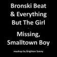 Bronski Beat & Everything But The Girl - Missing Smalltown Boy (Brighton Sonny mashup)