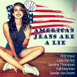 American Jeans Are A Lie (First Wave vs Lana Del Rey vs Full Intention...)