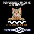 PURPLE DISCO MACHINE vs AL STEWART - In My Arms of the Cat (ROSSINI Mashup)