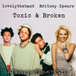 lovelytheband vs. Britney Spears - Toxic & Broken (Mashup by MixmstrStel)