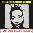 Feels Like Shimmy Shimmy (NYA Mashup) - Ol' Dirty Bastard + Calvin Harris