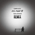 Complices - Es Por Ti (IVÁN SANTANA Remix)