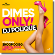 DJ Polique ft Follow ft J Luttrell ft Snoop Dogg - Dimes only (Bastard Batucada Centavo Remix)