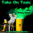 Take On Toxic
