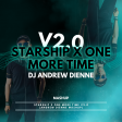Starship x One More Time - v2.0 (Andrew Dienne Mashup)