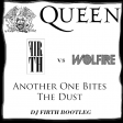 Queen vs Wolfire - Another One Bites The Dust (DJ Firth Bootleg)