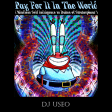 DJ Useo - Pay For It In The World ( Mindless Self Indulgence vs Dukes of Stratosphear )
