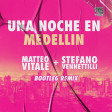 Cris MJ -Una Noche En Medellin (Matteo Vitale + Stefano Vennettilli Bootleg Remix)