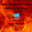 Ho Paura di Uscire 2 X Rattle  (PrdiSe Mashup) - Salmo & Lazza vs. Bingo Players