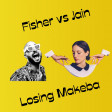 Jaine Vs Fisher - Losing Makeba ( NKM Mash-Up)