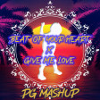 Beat Of Your Heart x Give me love (PG MashUp)