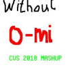 Without O-MI (CVS Mashup) - Eminem + OMI + Felix Jaehn