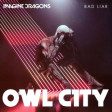 "Bad Liarflies" (Imagine Dragons vs. Owl City)