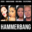 Hammerbang (Jessie J, Ariana Grande, Nicki Minaj x The Offspring)