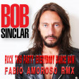 Bob Sinclar - Rock this party (Fabio Amoroso RMX)