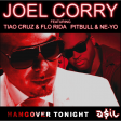 Joel Corry feat. Tiao Cruz & Flo Rida Pitbull & Ne-Yo - Hangover Tonight (ASIL Mashup)