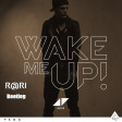 Avicii - Wake Me Up (R@Ri Bootleg)