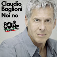 Claudio Baglioni - Noi no (8One Re-work)
