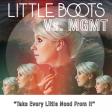 Take Every Little Need From It (Little Boots vs. MGMT mashup)