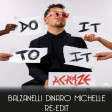 ACRAZE feat. Cherish - Do It To It (Balzanelli, Dinaro, Michelle Re-Edit)