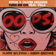 Riton, Oliver Heldens, Vula & Karen Harding - Turn Me Oops (Flo Mashups Edit)