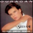 Stephanie - Ouragan (Michelle, Jerry Dj  Rework)