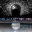 tbc aka Instamatic - High And Dry Anti-Hero (Taylor Swift vs Radiohead)