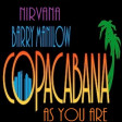 Nirvana Vs Barry Manilow - Copacabana As You Are (Giac Mashup)