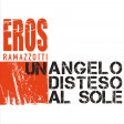 Eros Ramazzotti - Un Angelo Disteso Al Sole (Pocho Booty Mix)