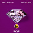 Vibe Chemistry - Balling (JohnnyBoy59 Intro Mix)