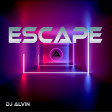 DJ Alvin - Escape